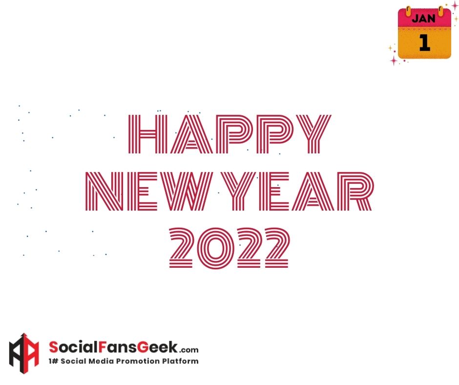 HAPPY NEW YEAR 2022 - ITS NEVER TOO LATE ! 